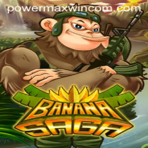 Explore the Exciting World of BananaSaga: A Journey to POWER MAXWIN