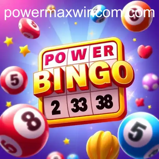 Unveiling the Thrills of Bingo Games with POWER MAXWIN