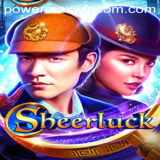 Sheerluck: Unveiling the Thrills of POWER MAXWIN